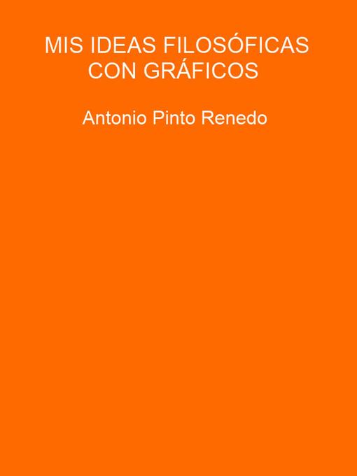 Title details for Mis ideas filosóficas con gráficos by Antonio Pinto Renedo - Wait list